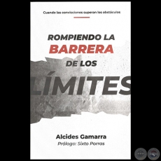 ROMPIENDO LA BARRERA DE LOS LÍMITES - Autor: ALCIDES GAMARRA - Año 2020